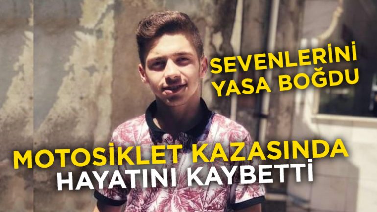 17 Yaşındaki Genç Hayatını Kaybetti