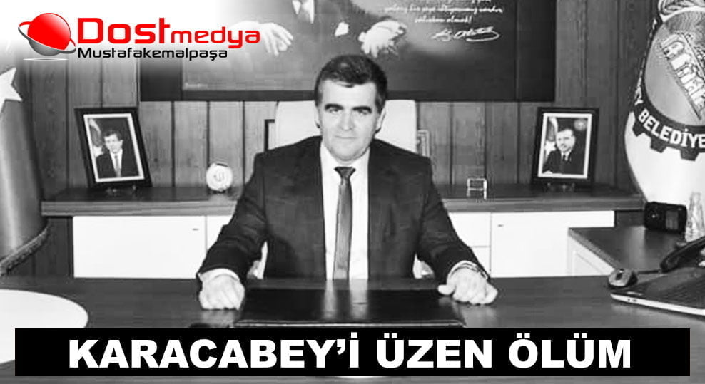 Karacabey’i üzen ölüm