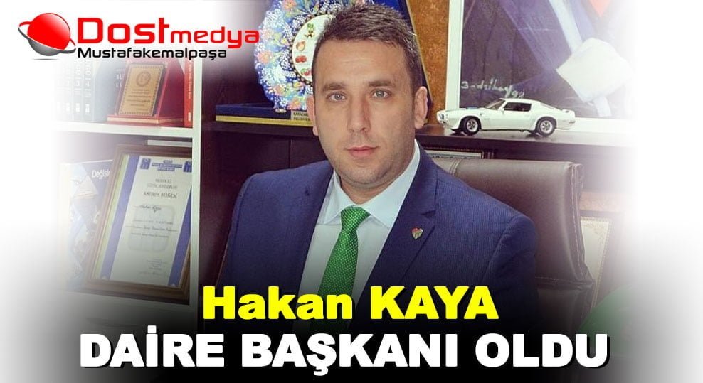 KAYA, DAİRE BAŞKANI OLDU