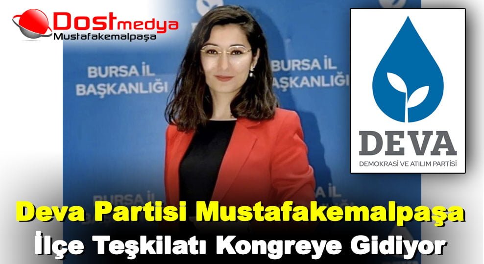 Deva Partisi Mustafakemalpaşa İlçe Teşkilatı Kongreye Gidiyor