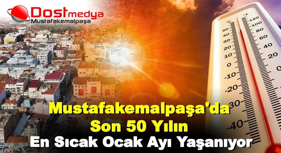 Mustafakemalpaşa’da Son 50 Yılın En Sıcak Ocak Ayı