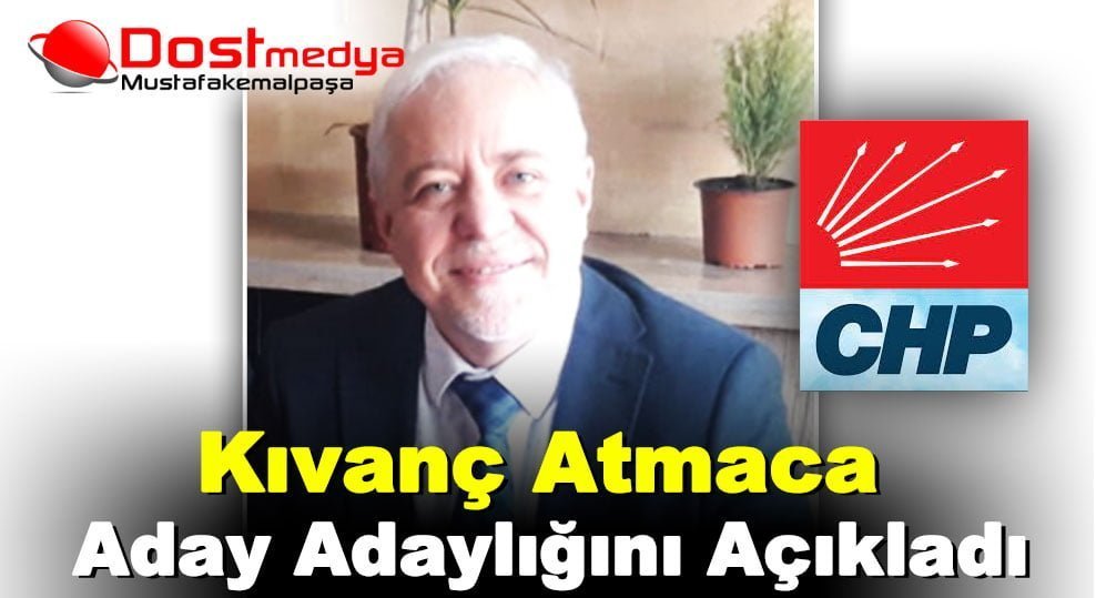 Kıvanç Atmaca Aday Adaylığını Açıkladı