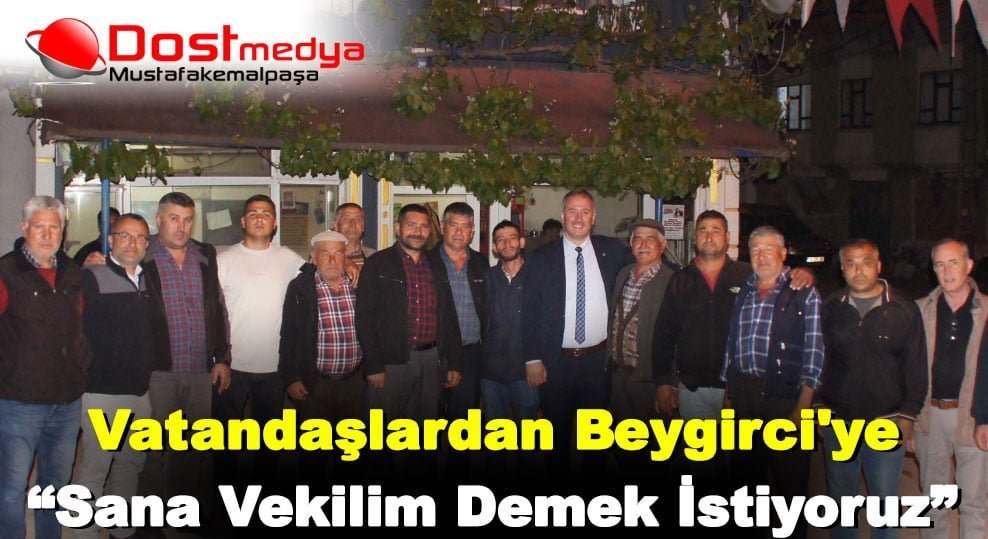 Vatandaşlardan Beygirci’ye “Sana Vekilim Demek İstiyoruz”