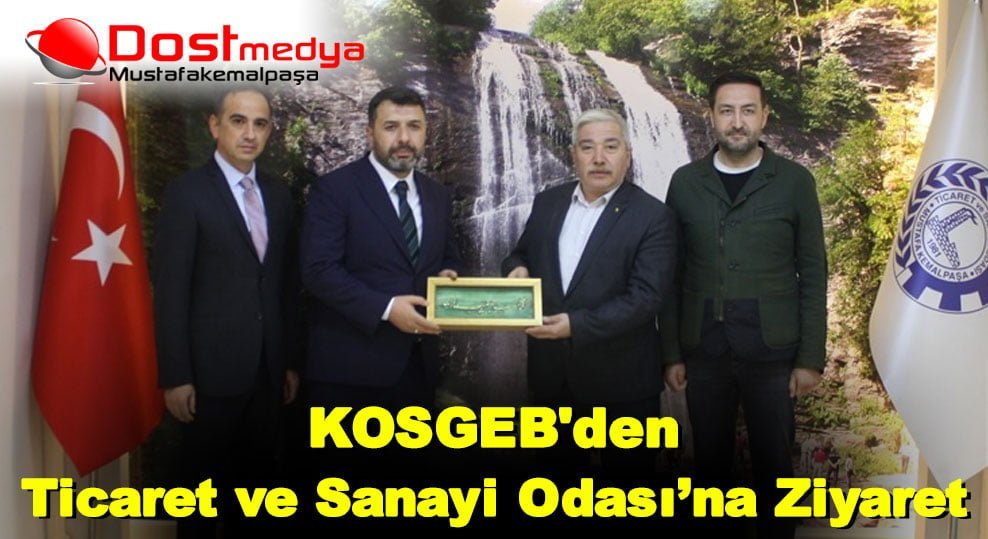 KOSGEB’den Mustafakemalpaşa Ticaret ve Sanayi Odası’na Ziyaret