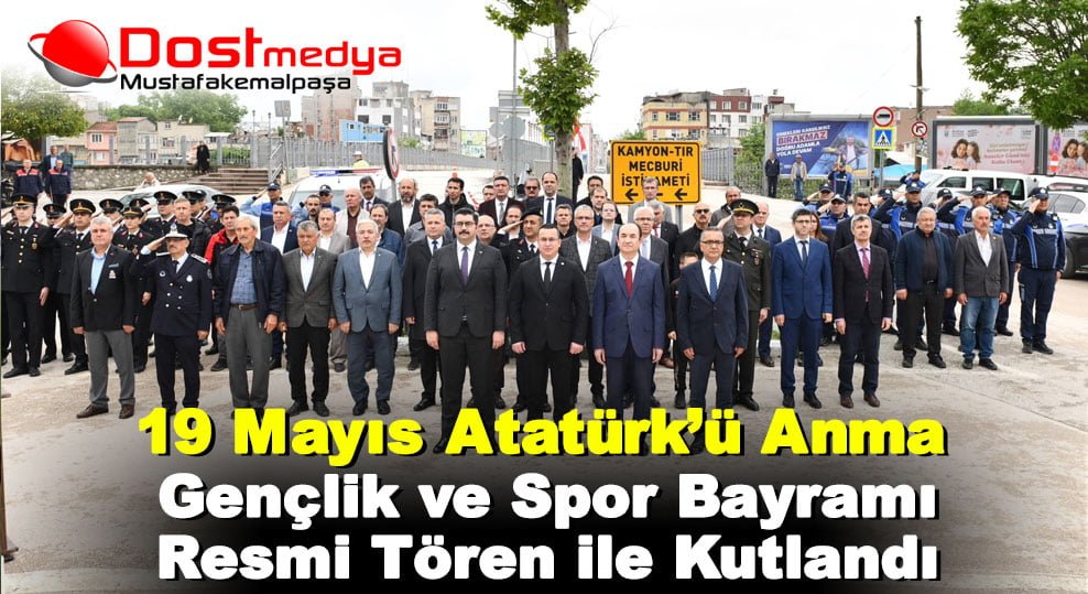 19 Mayıs Atatürk’ü Anma, Gençlik ve Spor Bayramı Resmi Tören ile Kutlandı