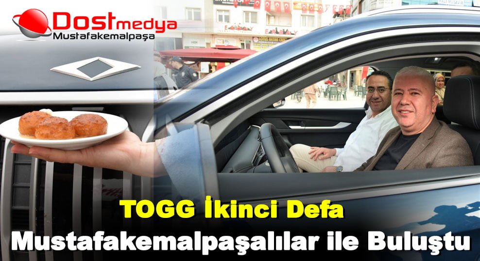 TOGG İkinci Defa Mustafakemalpaşalılar ile Buluştu