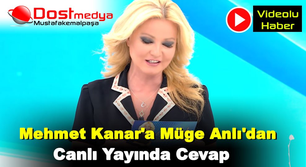 Mehmet Kanar’a Müge Anlı’dan Canlı Yayında Cevap