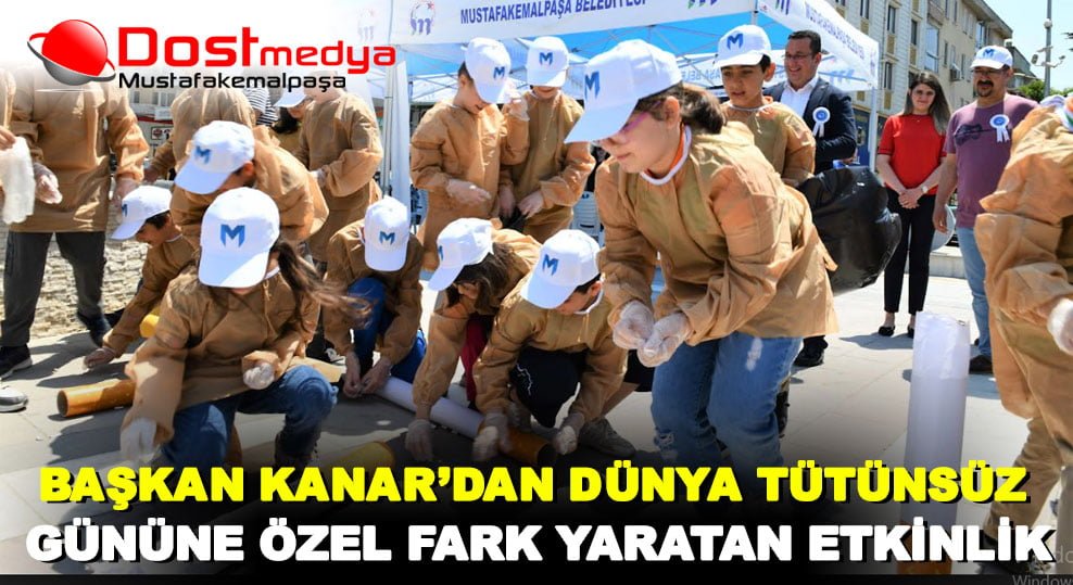 BAŞKAN KANAR’DAN DÜNYA TÜTÜNSÜZ GÜNÜNE ÖZEL FARK YARATAN ETKİNLİK