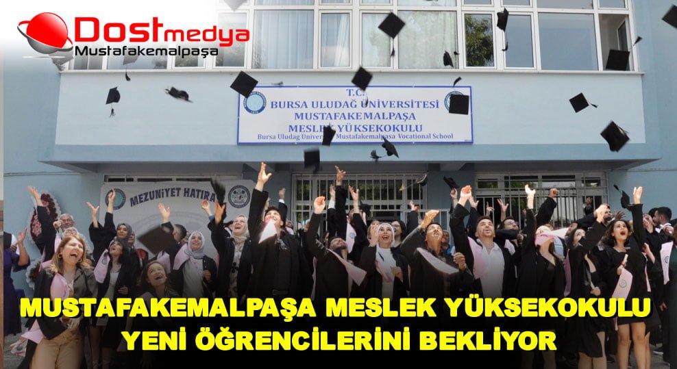 MUSTAFAKEMALPAŞA MESLEK YÜKSEKOKULU YENİ ÖĞRENCİLERİNİ BEKLİYOR