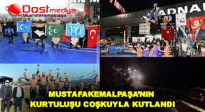 MUSTAFAKEMALPAŞA’NIN KURTULUŞU COŞKUYLA KUTLANDI