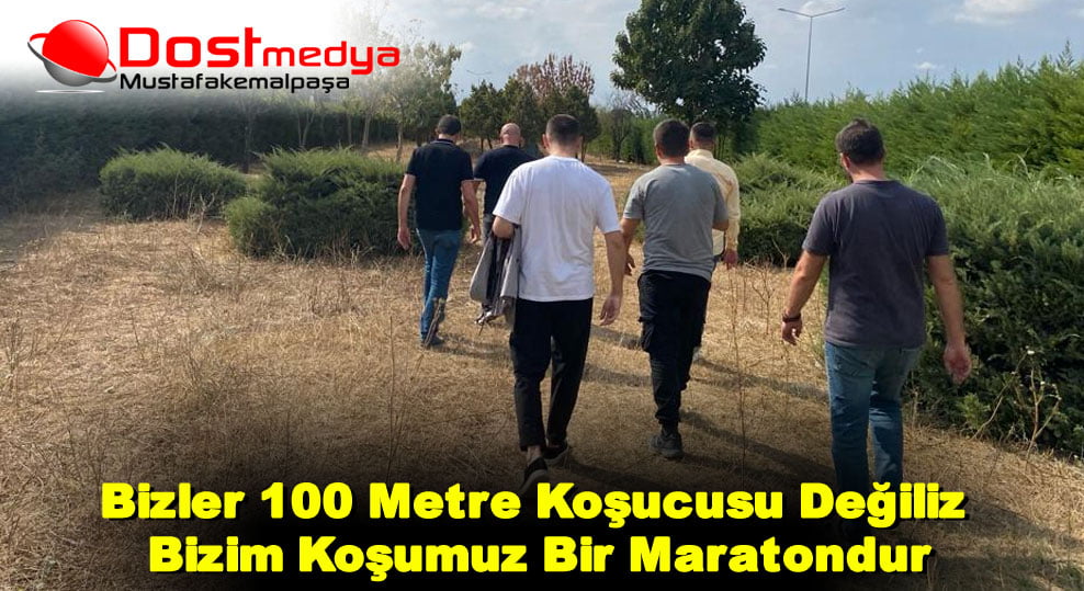 Bizler 100 Metre Koşucusu Değiliz Bizim Koşumuz Bir Maratondur
