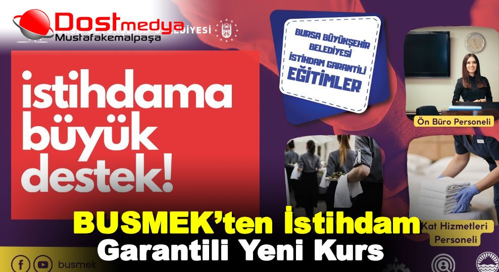 BUSMEK’ten İstihdam Garantili Yeni Kurs