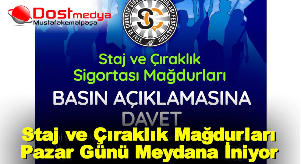 Staj ve Çıraklık Mağdurları Pazar Günü Meydana İniyor