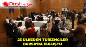 23 ülkeden turizmciler Bursa’da buluştu