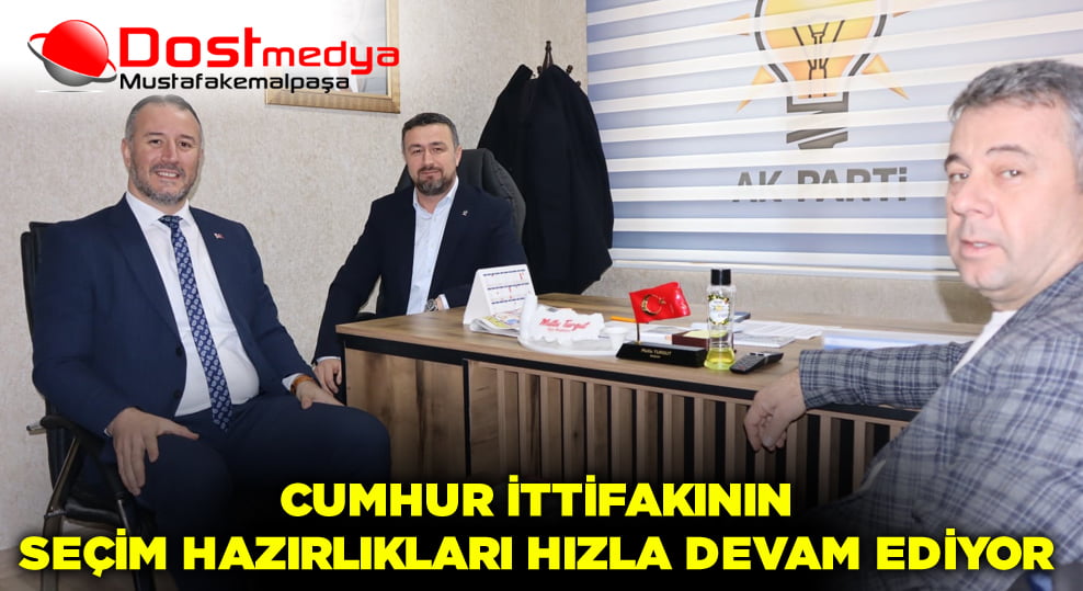 Cumhur ittifakının Seçim Hazırlıkları Hızla Devam Ediyor