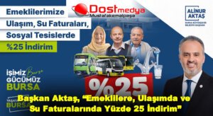 Başkan Aktaş, “Emeklilere, Ulaşımda ve Su Faturalarında Yüzde 25 İndirim”