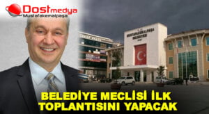 BELEDİYE MECLİSİ İLK TOPLANTISINI YAPACAK
