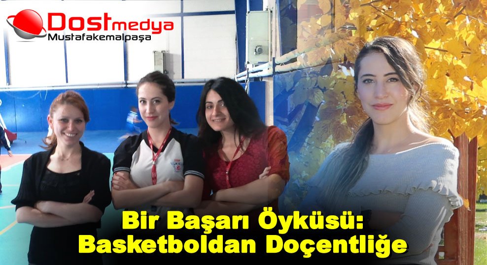 Bir Başarı Öyküsü: Basketboldan Doçentliğe 