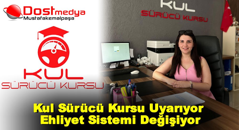Kul Sürücü Kursu Uyarıyor Ehliyet Sistemi Değişiyor