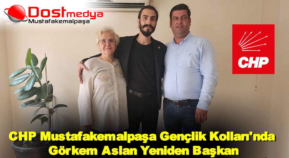 CHP Mustafakemalpaşa Gençlik Kolları’nda Görkem Aslan Yeniden Başkan