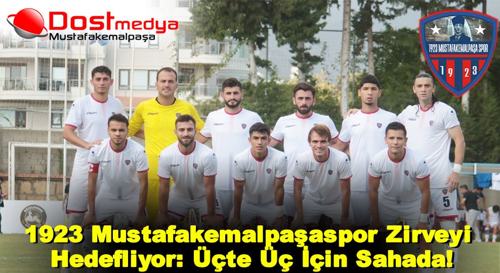 1923 Mustafakemalpaşaspor Zirveyi Hedefliyor: Üçte Üç İçin Sahada!