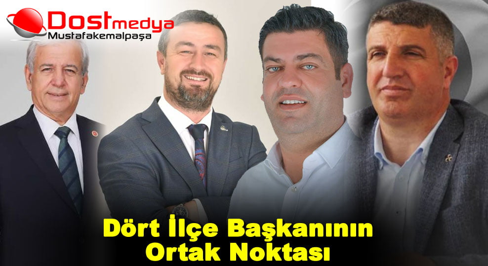 Dört İlçe Başkanının Ortak Noktası 