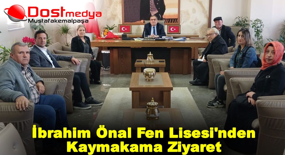  İbrahim Önal Fen Lisesi’nden Kaymakama Ziyaret