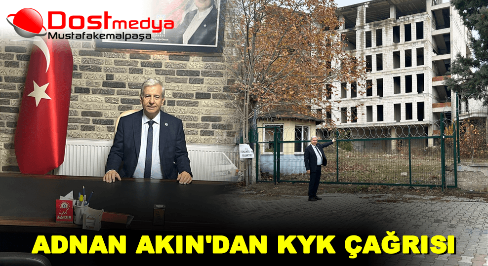 ADNAN AKIN’DAN KYK ÇAĞRISI