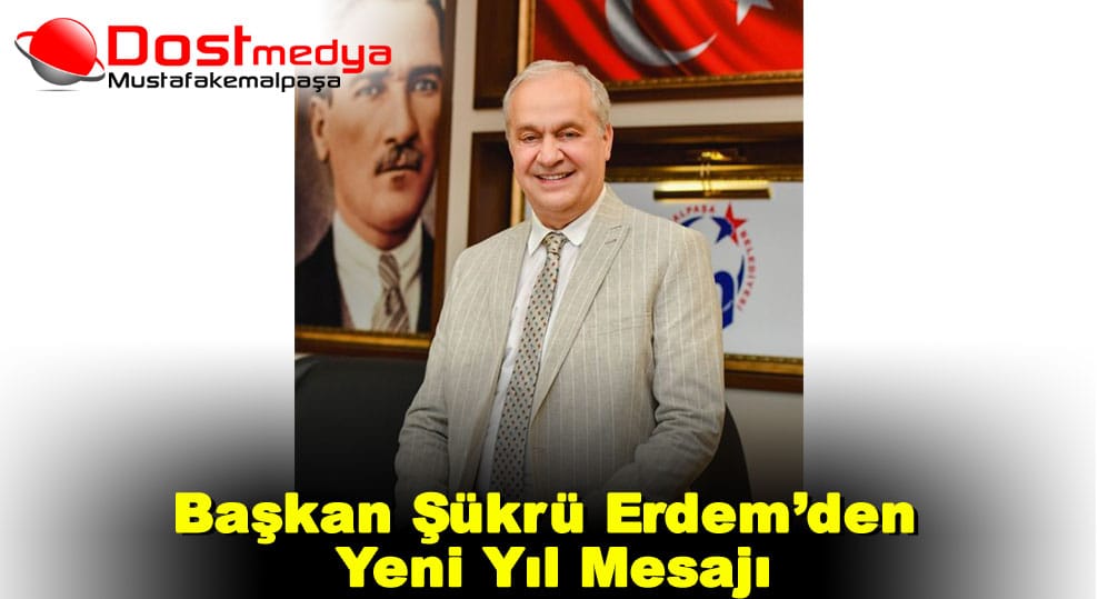 Başkan Şükrü Erdem’den Yeni Yıl Mesajı
