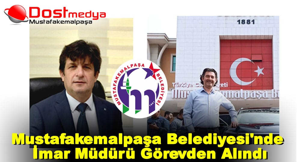Mustafakemalpaşa Belediyesi’nde İmar Müdürü Görevden Alındı