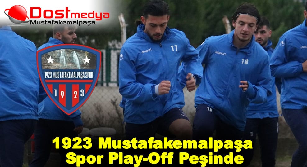 1923 Mustafakemalpaşa Spor Play-Off Peşinde