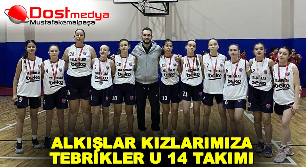 ALKIŞLAR KIZLARIMIZA TEBRİKLER U 14 TAKIMI