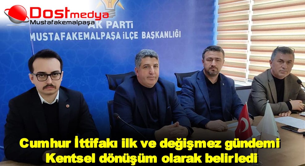 Cumhur İttifakı ilk ve değişmez gündemi Kentsel dönüşüm olarak belirledi