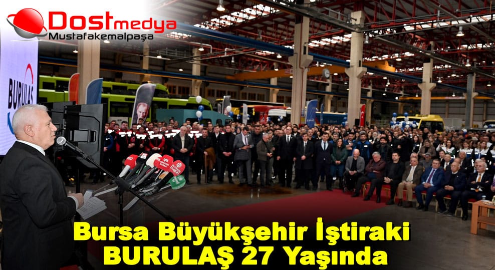 Bursa Büyükşehir İştiraki BURULAŞ 27 Yaşında
