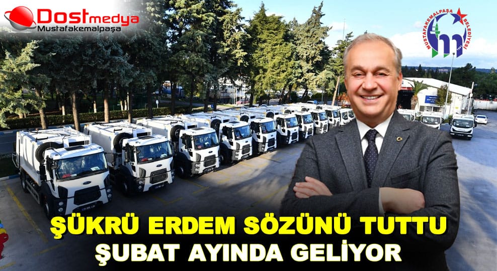ŞÜKRÜ ERDEM SÖZÜNÜ TUTTU ŞUBAT AYINDA GELİYOR