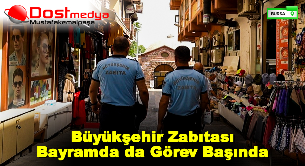 Büyükşehir Zabıtası Bayramda da Görev Başında