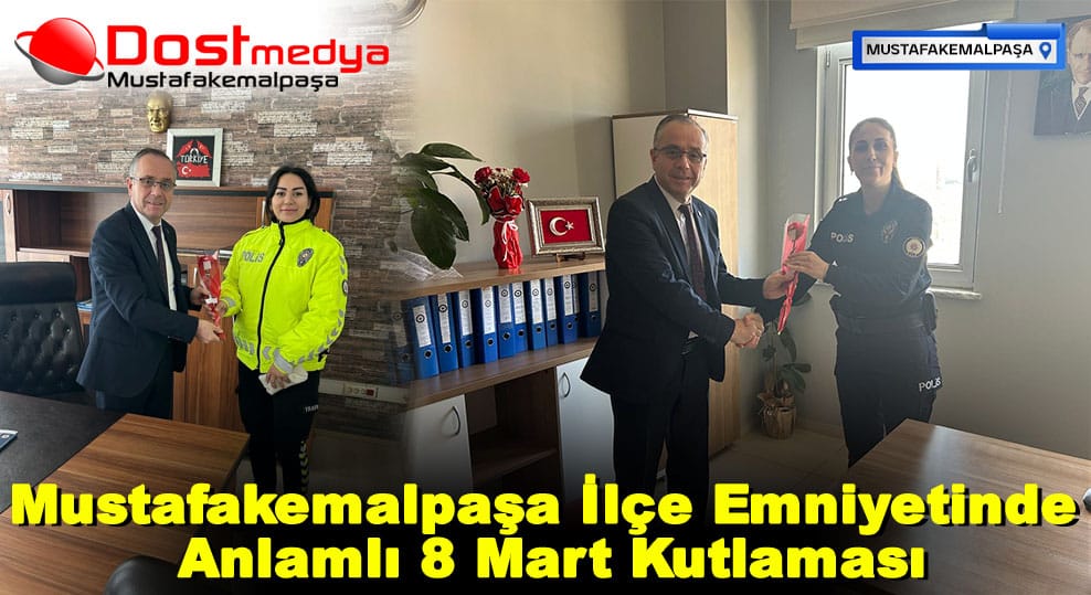 Mustafakemalpaşa İlçe Emniyetinde Anlamlı 8 Mart Kutlaması