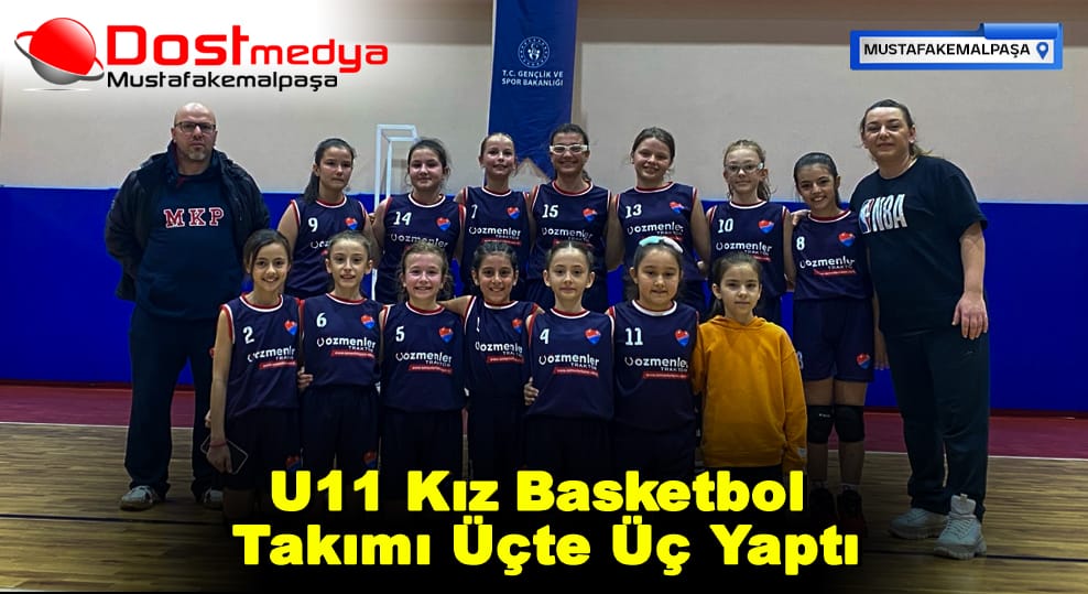 U11 Kız Basketbol Takımı Üçte Üç Yaptı