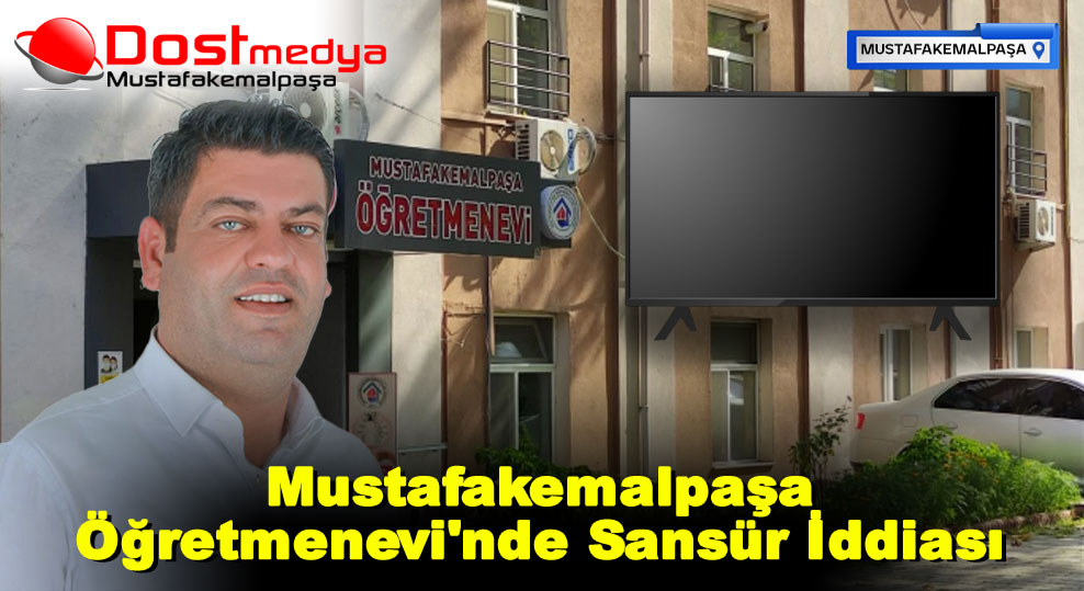 Mustafakemalpaşa Öğretmenevi’nde Sansür İddiası