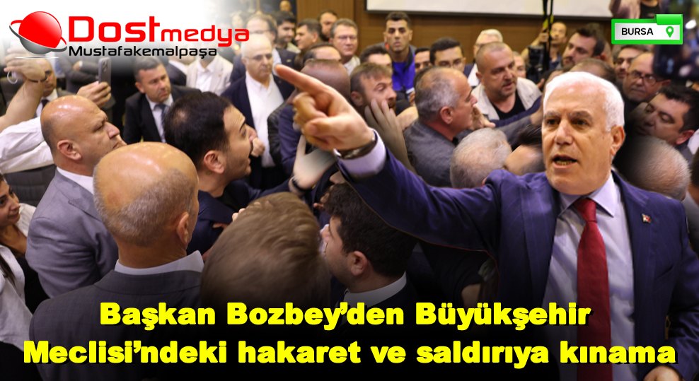Başkan Bozbey’den Büyükşehir Meclisi’ndeki hakaret ve saldırıya kınama