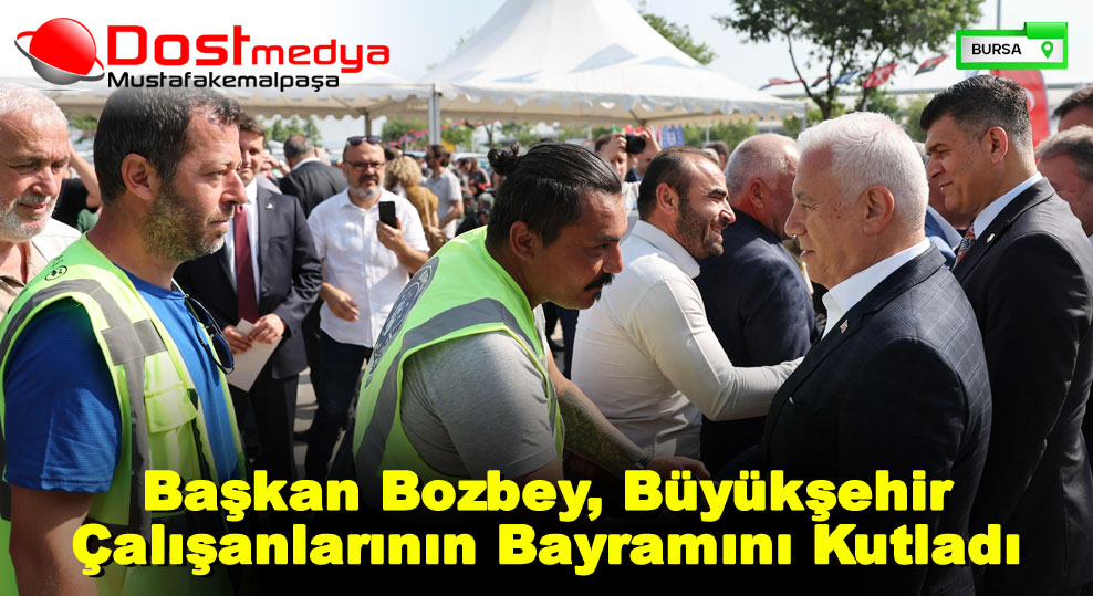 Başkan Bozbey, Büyükşehir Çalışanlarının Bayramını Kutladı