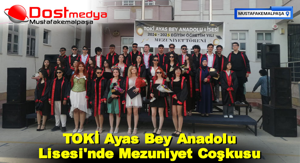 TOKİ Ayas Bey Anadolu Lisesi’nde Mezuniyet Coşkusu