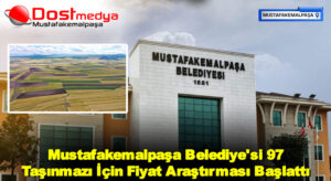 Mustafakemalpaşa Belediye’si 97 Taşınmazı İçin Fiyat Araştırması Başlattı