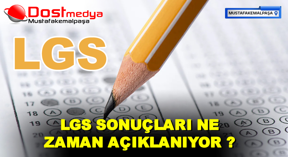 LGS SONUÇLARI NE ZAMAN AÇIKLANIYOR ?