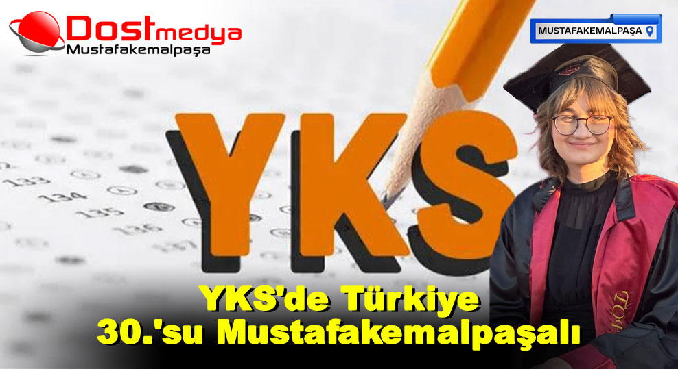 YKS’de Türkiye 30.’su Mustafakemalpaşalı