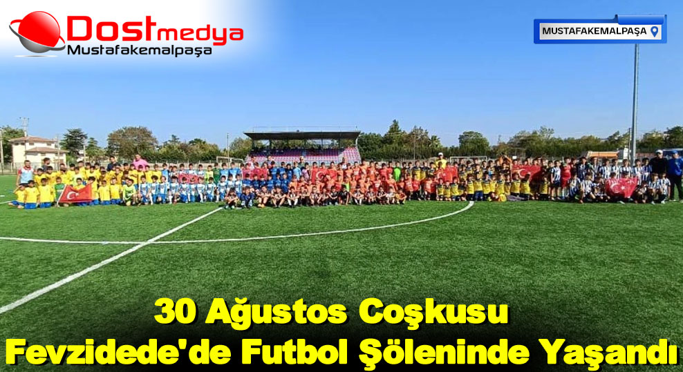 30 Ağustos Coşkusu Fevzidede’de Futbol Şöleninde Yaşandı