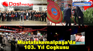 Mustafakemalpaşa’da 103. Yıl Coşkusu