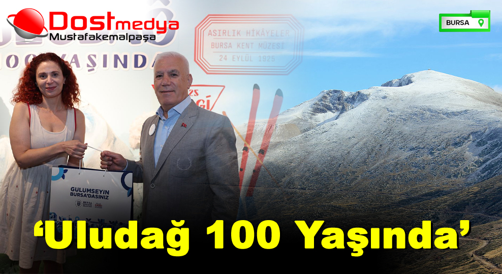 ‘Uludağ 100 Yaşında’