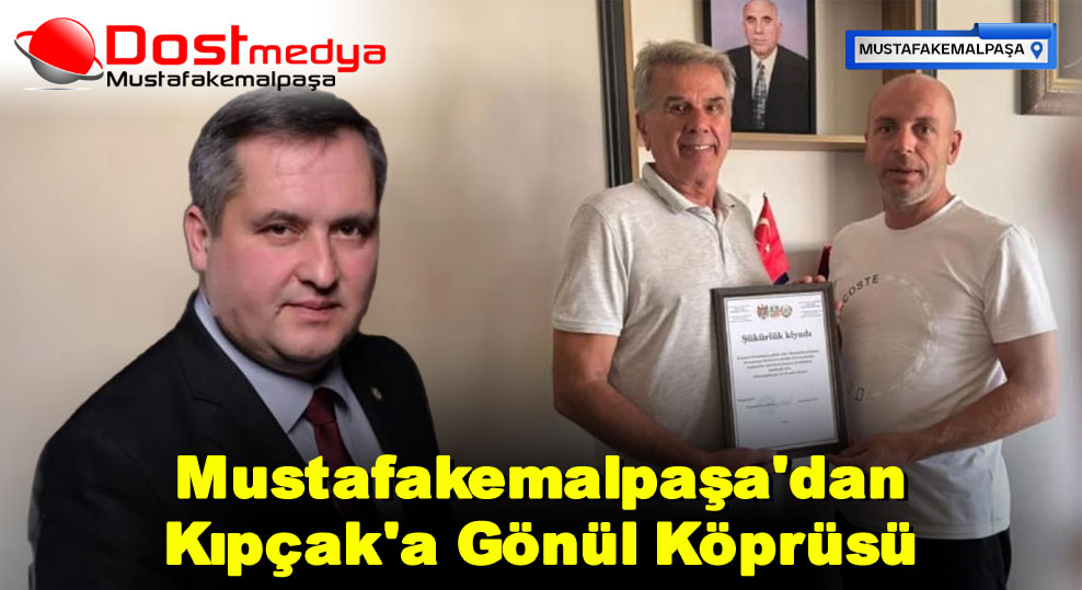Mustafakemalpaşa’dan Kıpçak’a Gönül Köprüsü