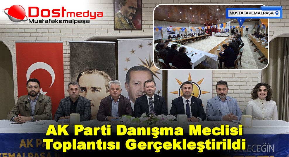 AK Parti Danışma Meclisi Toplantısı Gerçekleştirildi